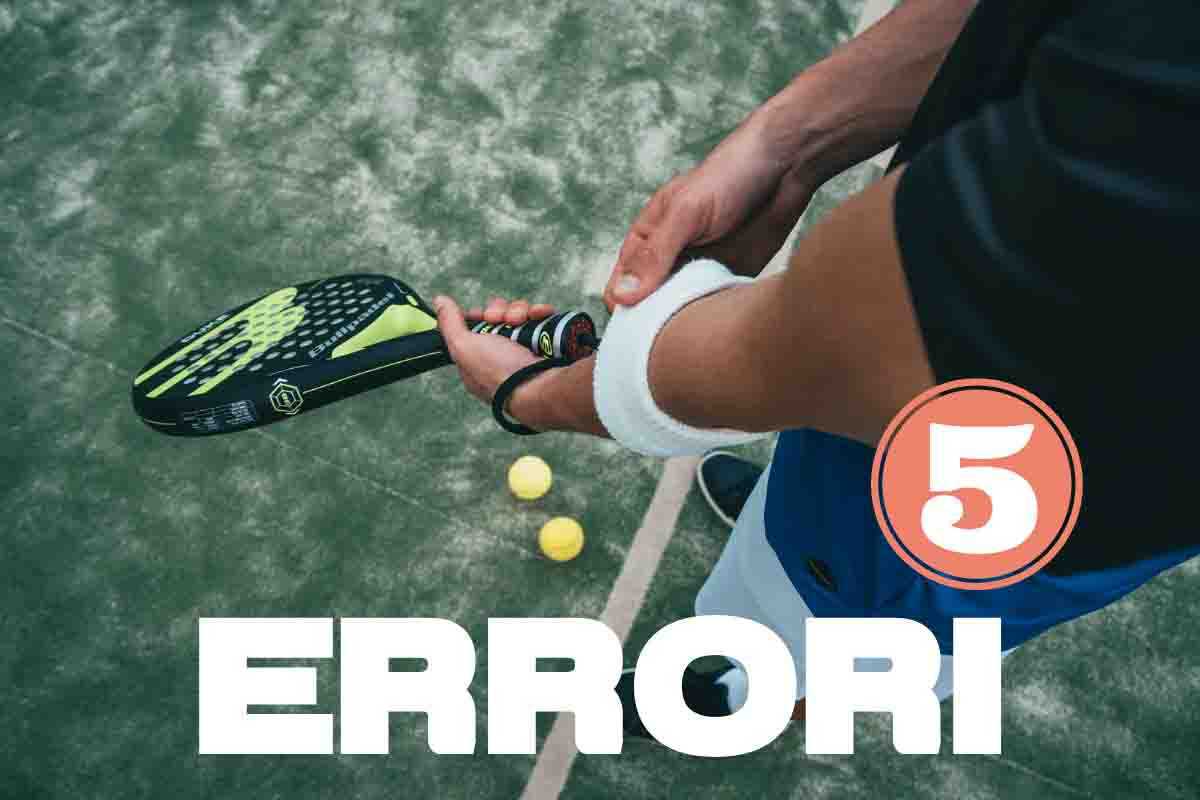 5 errori del padel da evitare