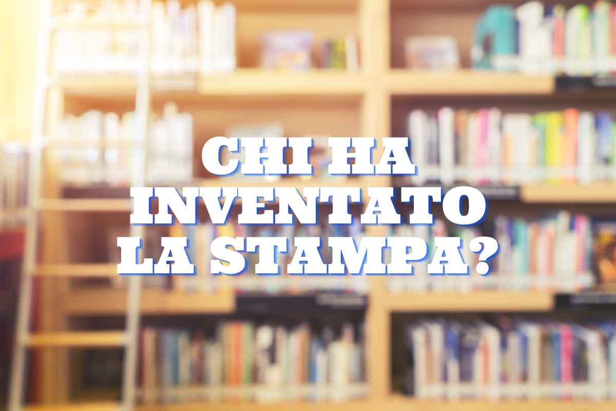 Chi ha inventato la stampa?