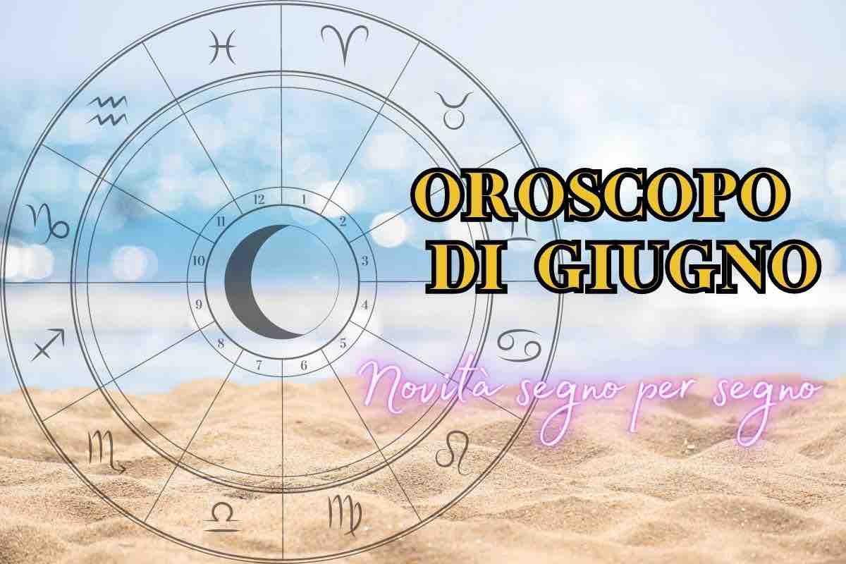 oroscopo giugno 2023 segno per segno