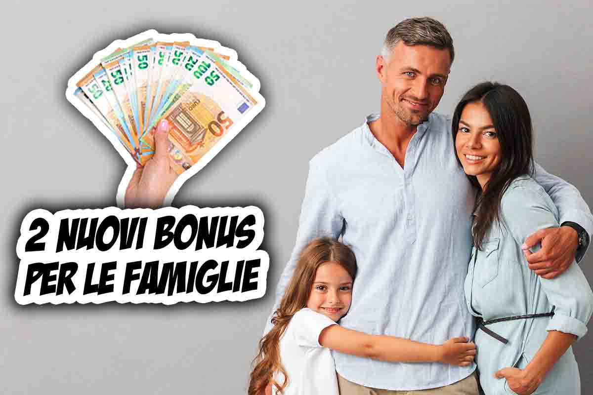 Due nuovi bonus alle famiglie dal Governo: tanti soldi per chi ha i figli | Famiglie soddisfatte