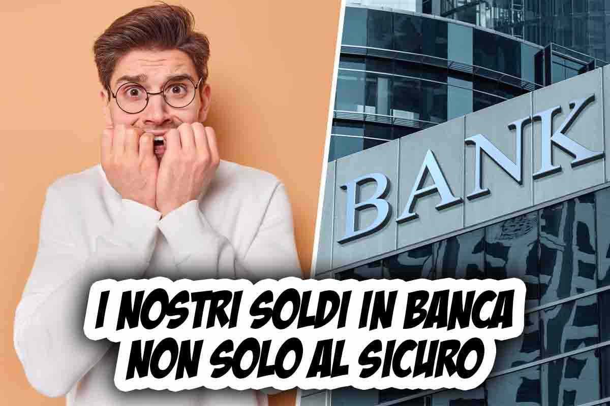 perché i soldi in banca non sono al sicuro