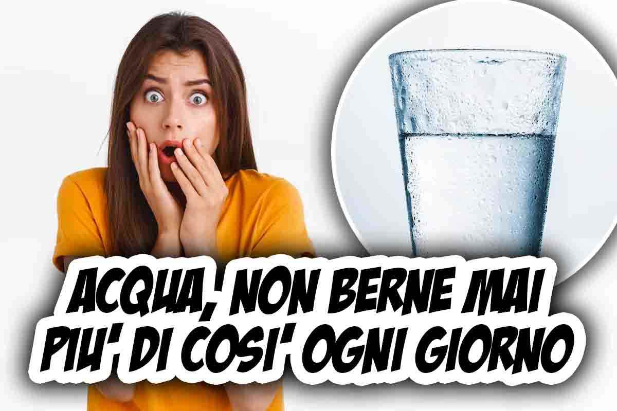 Acqua, non berne più di così