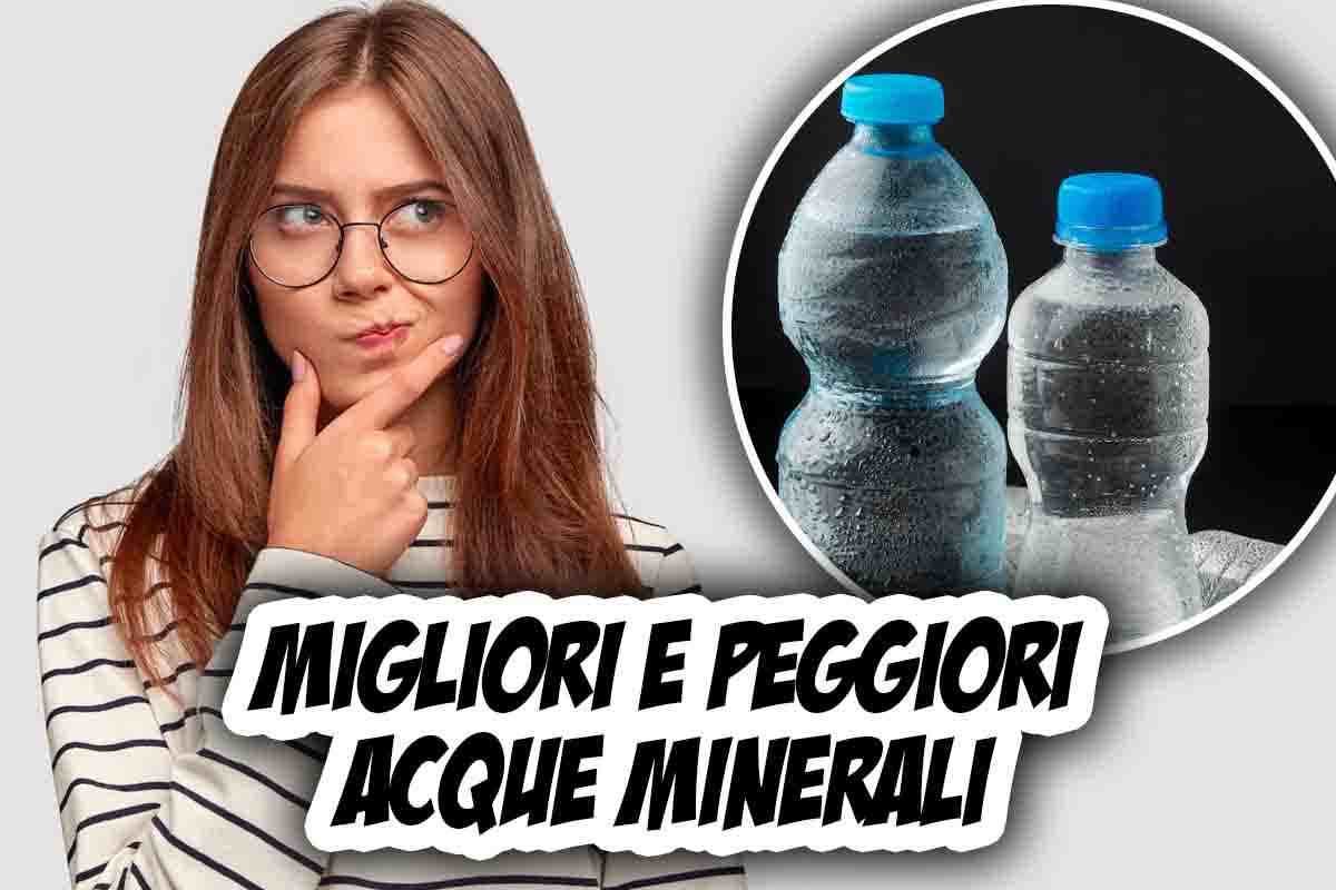 Acque minerali, le migliori e le peggiori