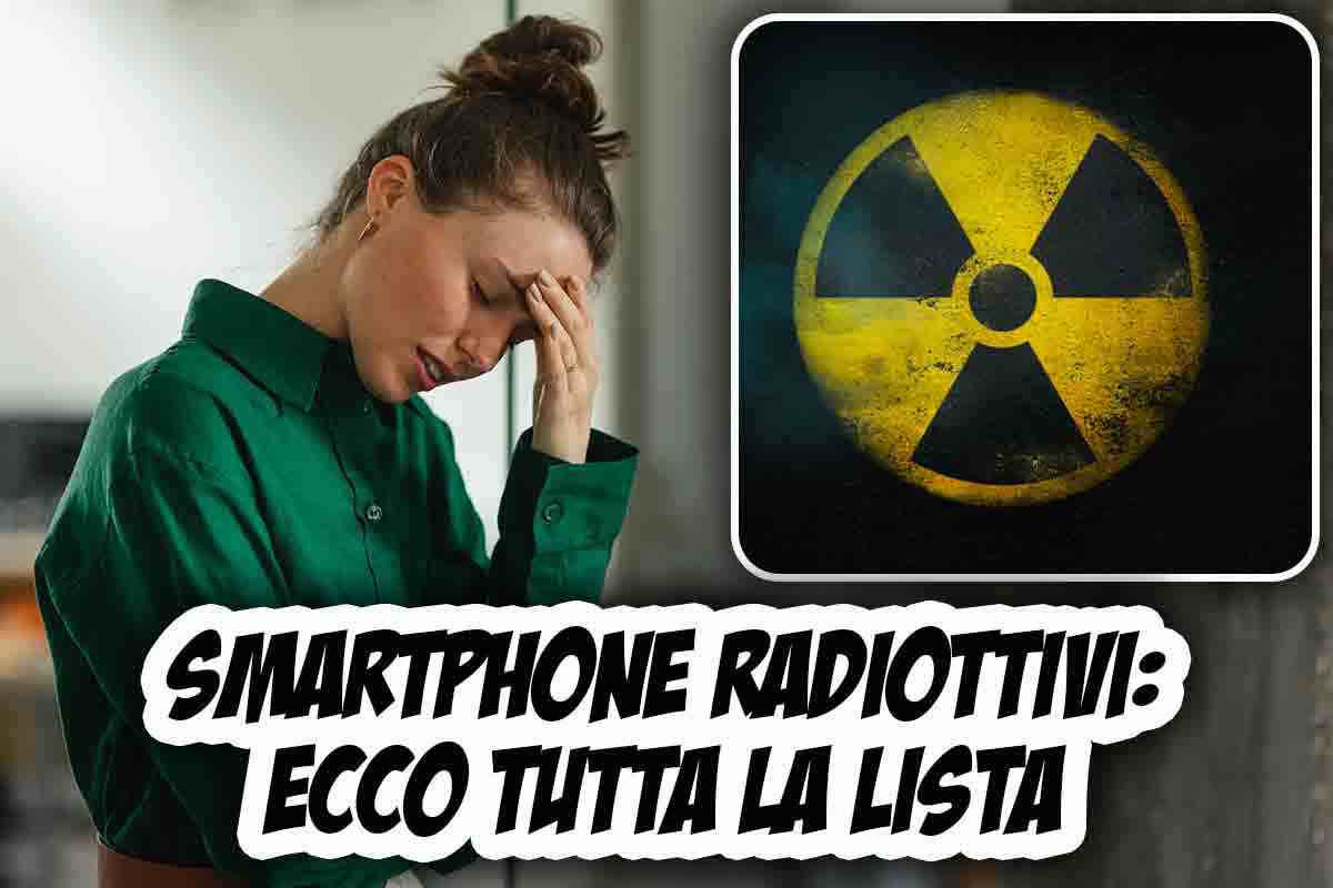 smartphone radioattivi, la lista