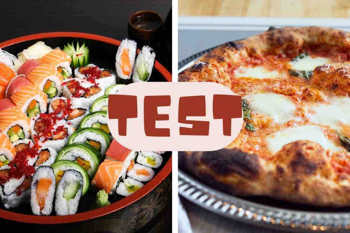 test personalità pizza o sushi